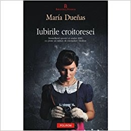 Iubirile Croitoresei (María Dueñas) – cartea & filmul
